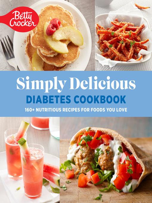 Title details for Betty Crocker Simply Delicious Diabetes Cookbook by Betty Crocker - Wait list